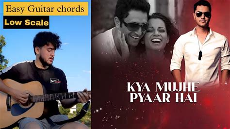 kya mujhe pyaar hai chords|kya yehi pyaar hai chords.